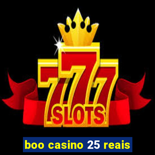 boo casino 25 reais